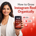 How to grow Instagram reels organically