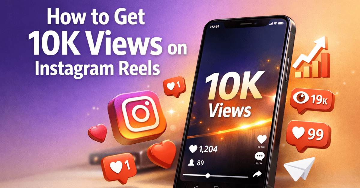 how to get 10k views on instagram reels